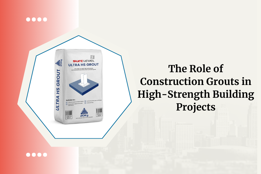 The Role of Construction Grouts in High-Strength Building Projects